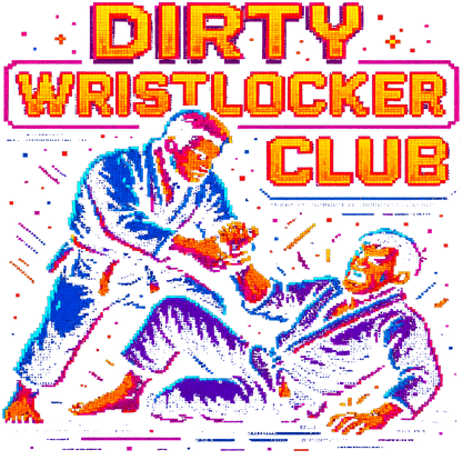 Dirty Wristlocker Club